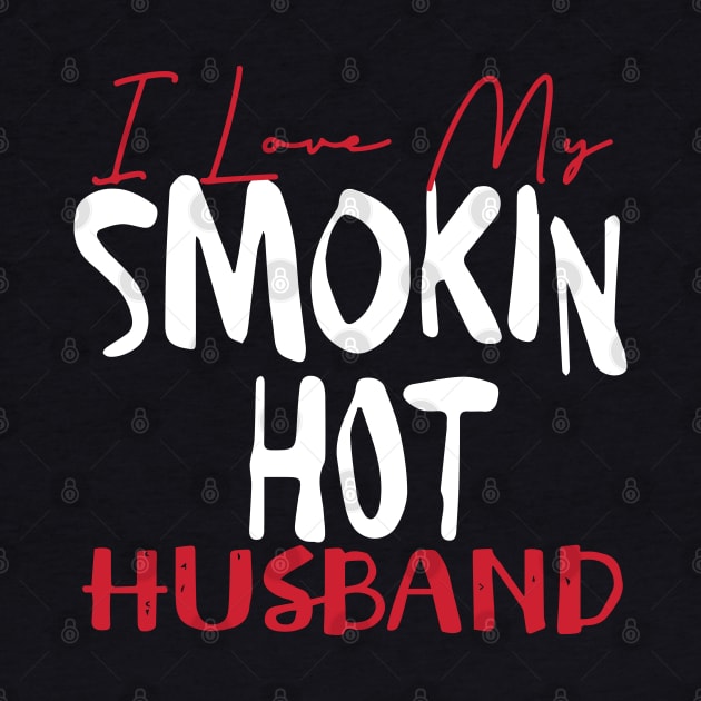 I Love My Smokin Hot Husband by pako-valor